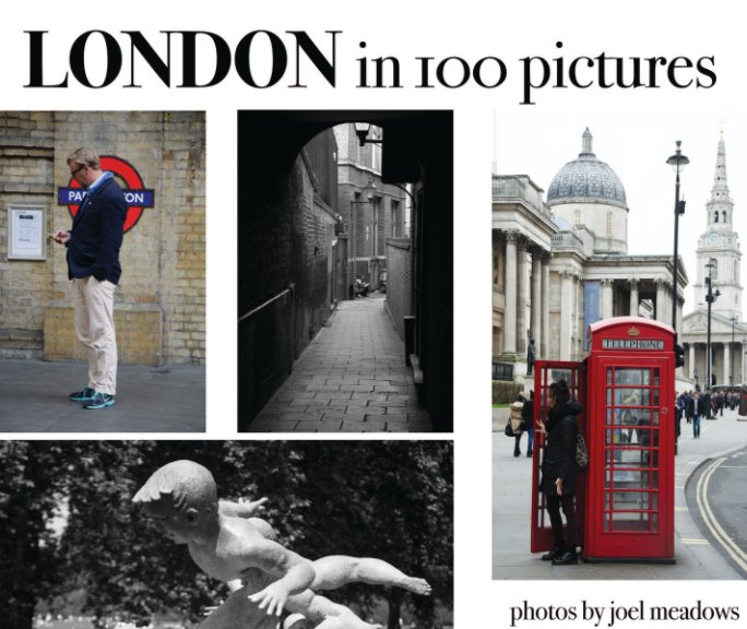 View London in 100 pictures by Joel Meadows