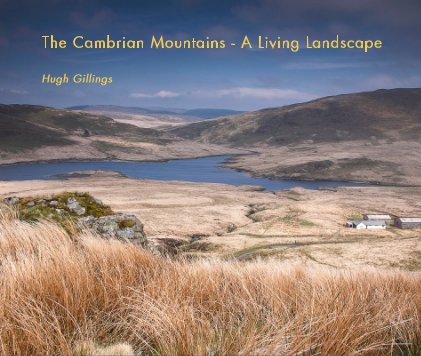 The Cambrian Mountains - A Living Landscape Hugh Gillings book cover