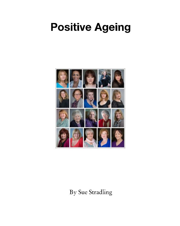 View Positive Ageing by Sue Stradling