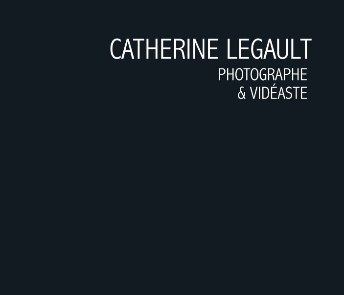 View Portfolio Catherine Legault 2015 by Catherine Legault