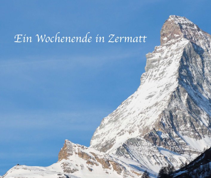 View Ein Wochenende in Zermatt by Harry Stahl