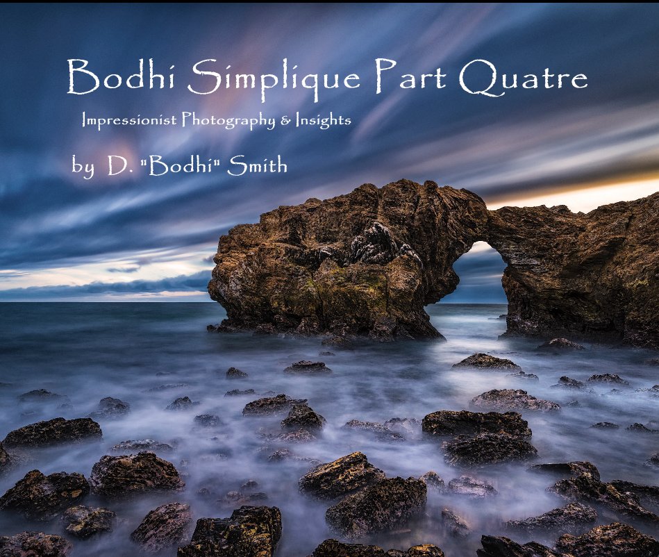 View Bodhi Simplique Part Quatre by D. "Bodhi" Smith