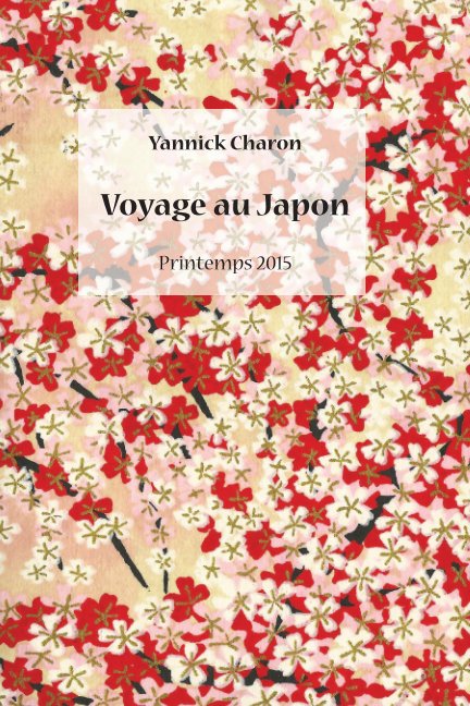 View Voyage au Japon by Yannick CHARON