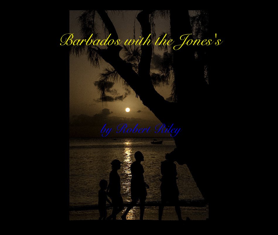 View Barbados with the Jones's by Robert Riley