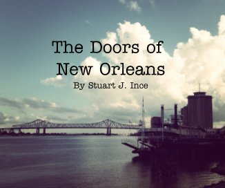 The Doors of New Orleans By Stuart J. Ince book cover