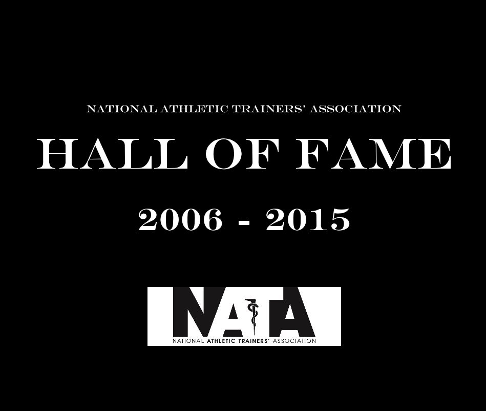 View National Athletic Trainers' Association HALL OF FAME 2006 - 2015 by NATA