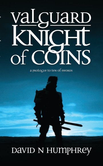 View Valguard: Knight of Coins (paperback) by David N Humphrey