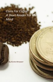 Coins For Coffee: A Short Reader For The Mind book cover