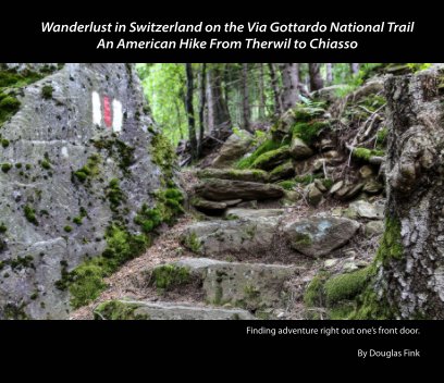 Wanderlust in Switzerland on the Via Gottardo National Trail book cover