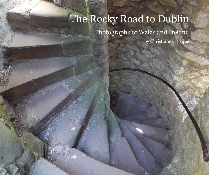 View The Rocky Road to Dublin by Christianna Disque