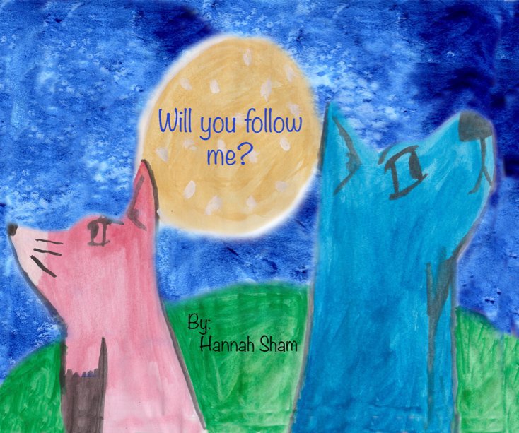 View Will You Follow Me? by Hannah S.