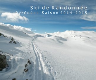 Ski de Randonnée dans les Pyrénées Saison 2014-2015 book cover