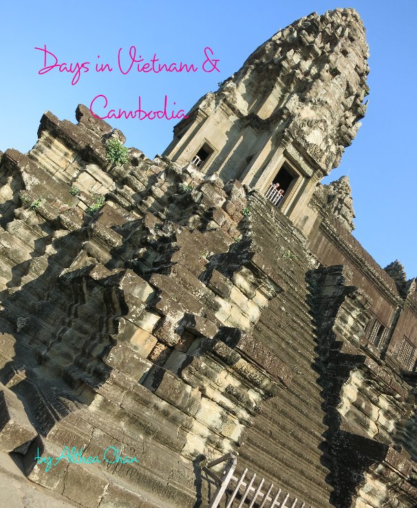 Ver Days in Vietnam & Cambodia por Althea Chan