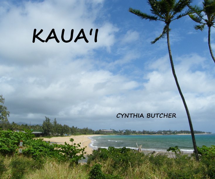 View KAUA'I by CYNTHIA BUTCHER