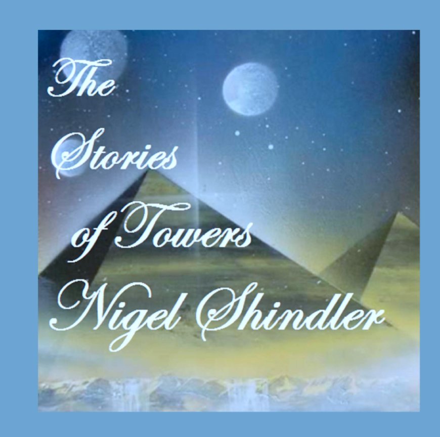 Ver The Stories of Towers por Nigel Shindler