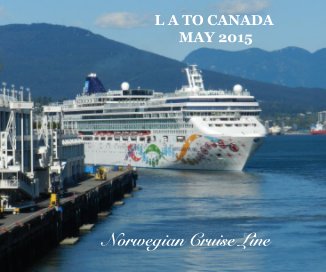 L A TO CANADA MAY 2015 book cover