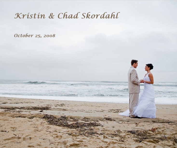 View Kristin & Chad Skordahl by Kristin & Chad  Skordahl