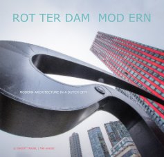 ROT TER DAM MOD ERN MODERN ARCHITECTURE IN A DUTCH CITY book cover