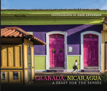 Granada, Nicaragua-A Feast For The Senses book cover