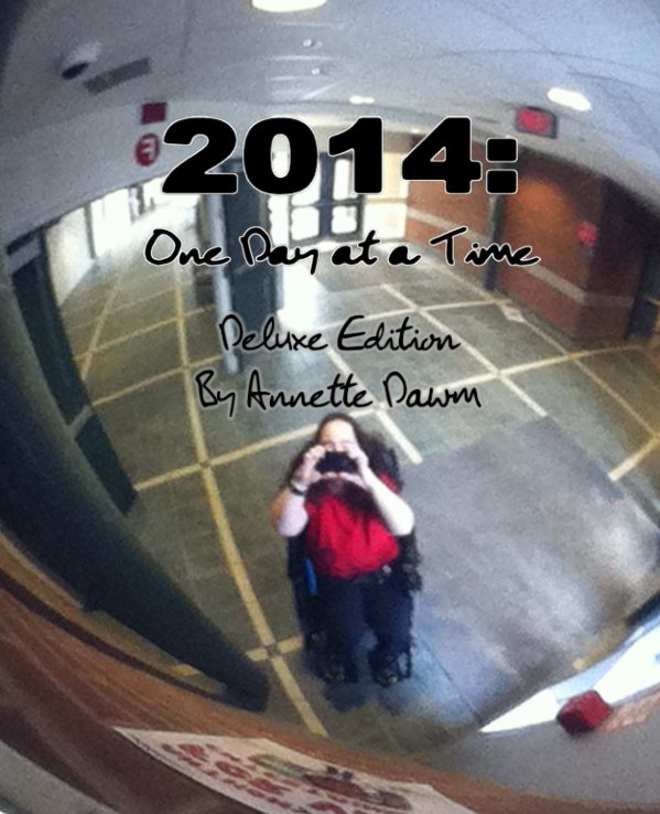 View 2014: One Day at a Time by Annette Dawm