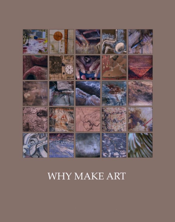 View Why Make Art by Hedi B. Desuyo