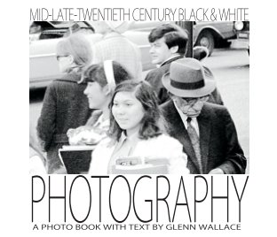 Mid-Late-Twentieth Century Black & White Photography book cover