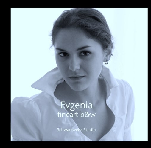 Evgenia
fineart b&w nach Schwarzweiss Studio anzeigen