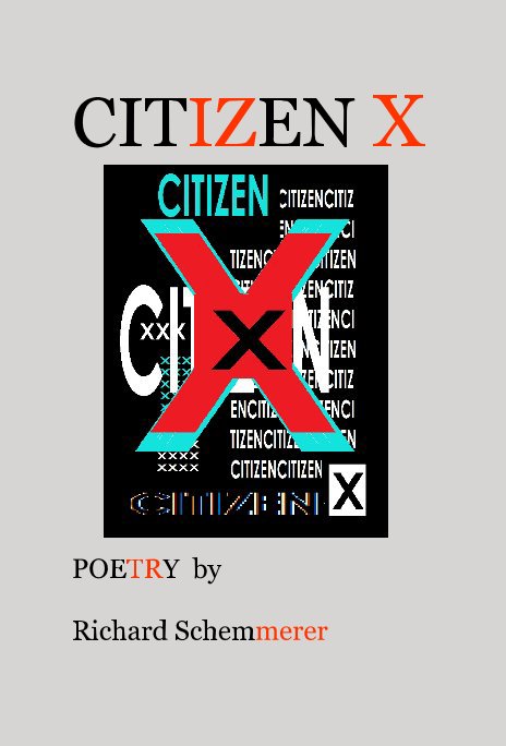 View Citizen X by POETRY by Richard Schemmerer