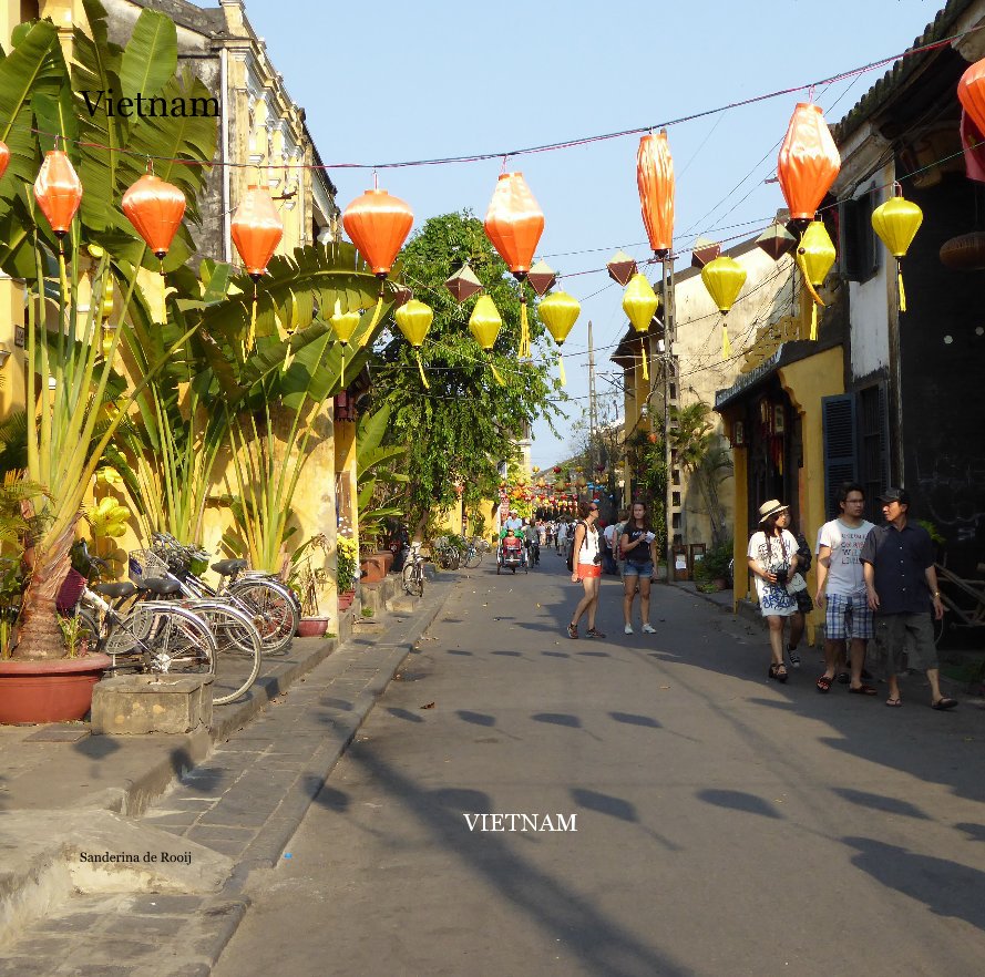 View Vietnam by Sanderina de Rooij