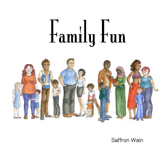 View Family Fun by Saffron Wain