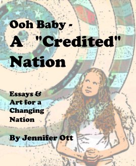 Ooh Baby - A "Credited" Nation Essays & Art for a Changing Nation By Jennifer Ott book cover