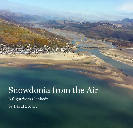 View Snowdonia from the Air by David Brown