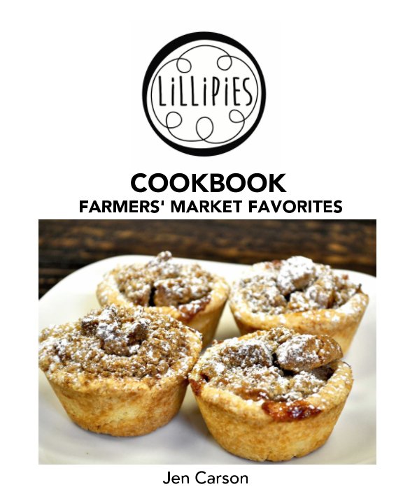 View LiLLiPiES Cookbook 2015 edition by Jen Carson
