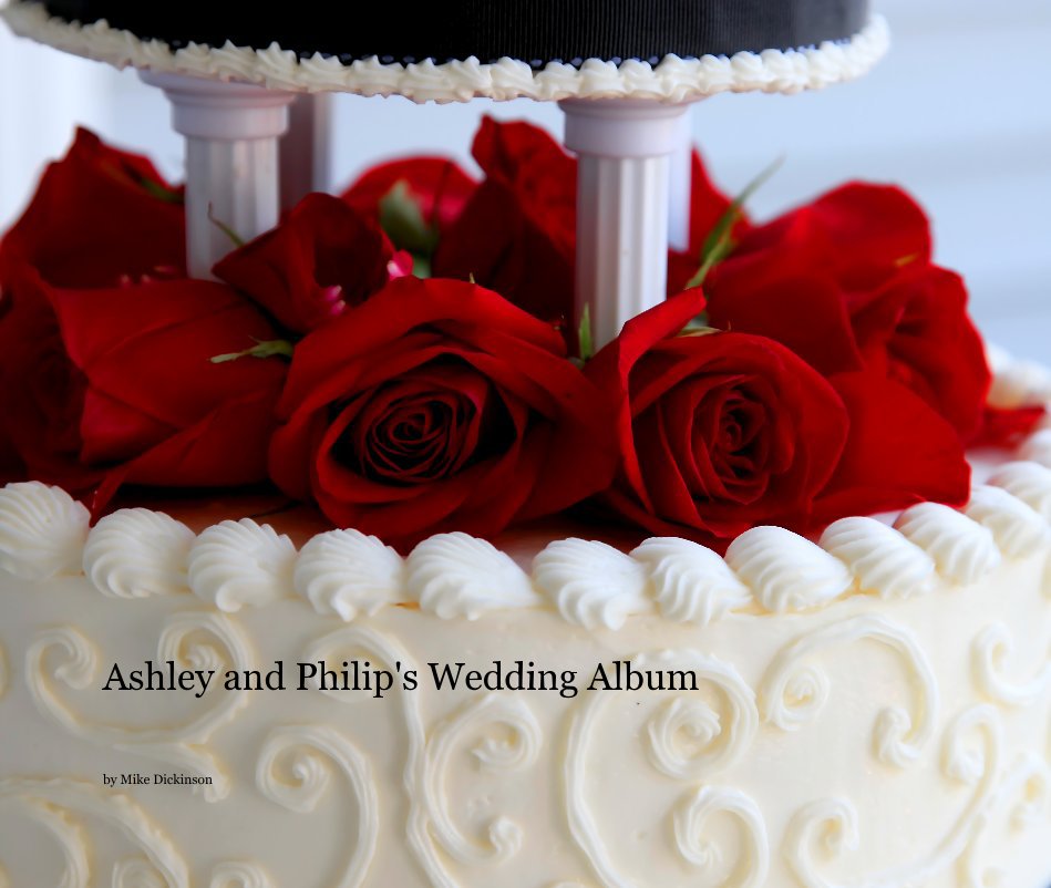 Visualizza Ashley and Philip's Wedding Album di Mike Dickinson