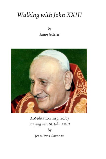 View Walking with John XXIII by Anne Jeffries