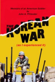 The Korean War (as I experienced it) book cover