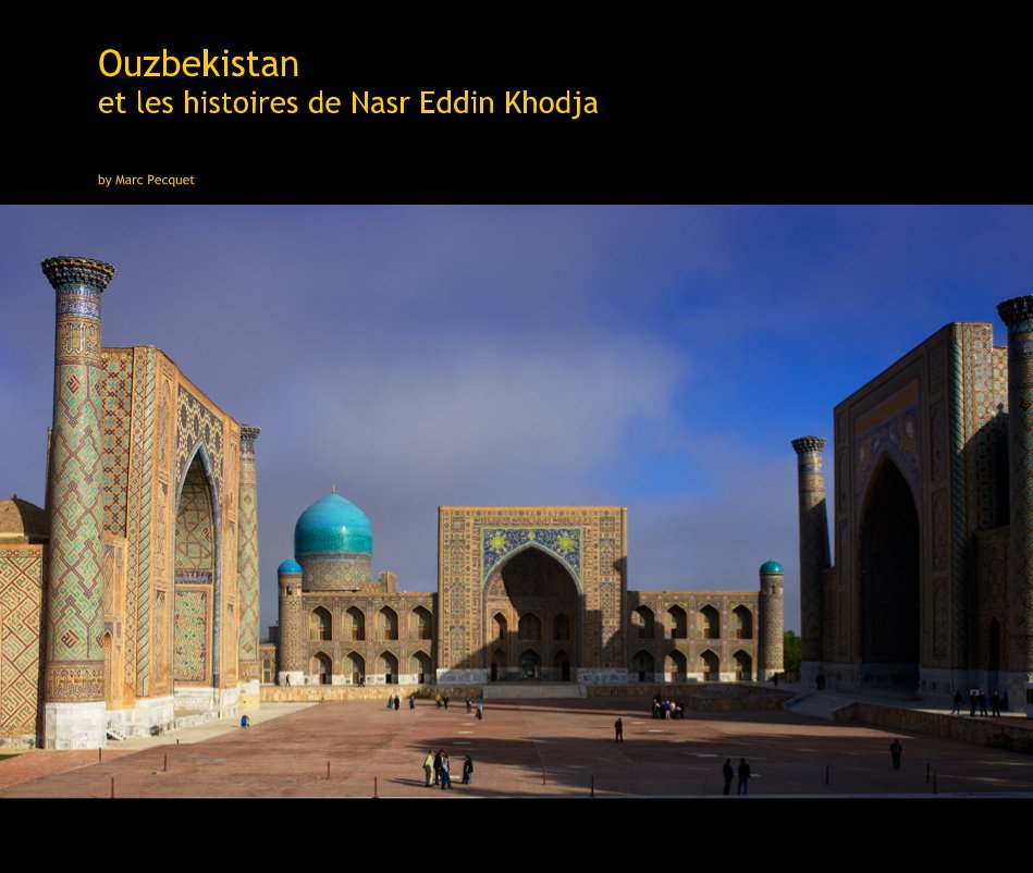 View Ouzbekistan et les histoires de Nasr Eddin Khodja by Marc Pecquet