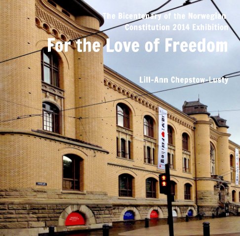 View FOR THE LOVE OF FREEDOM by Lill-Ann Chepstow-Lusty