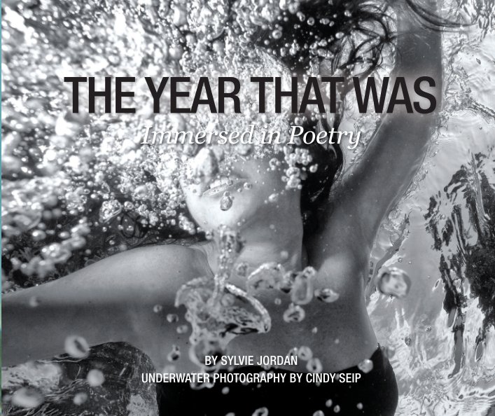 Ver THE YEAR THAT WAS - Immersed In Poetry por Sylvie Jordan
