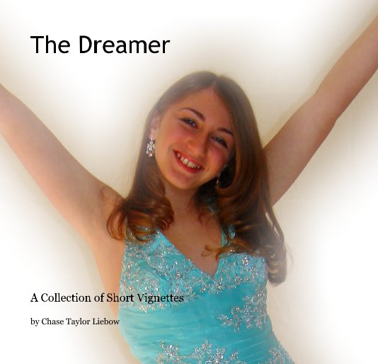 View The Dreamer by Chase Taylor Liebow