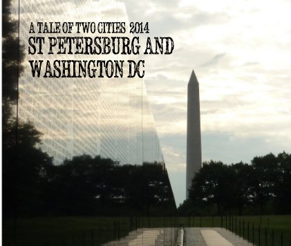 A tale of TWO Cities 2014 St Petersburg and Washington DC book cover