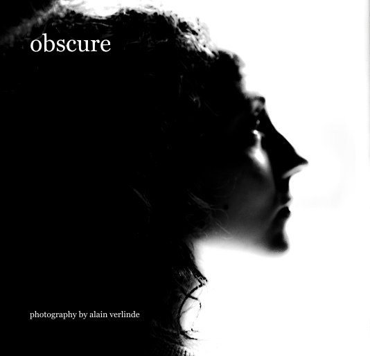 Ver obscure por photography by alain verlinde