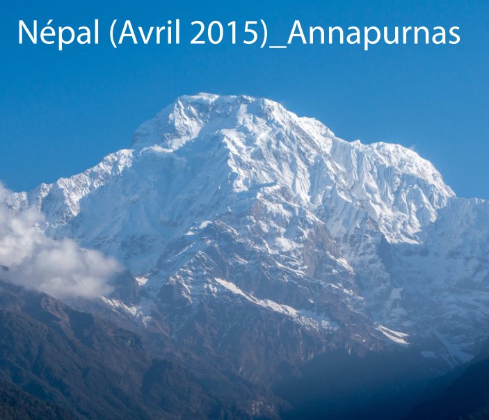 View Annapurnas 2015 by Vincent Andres