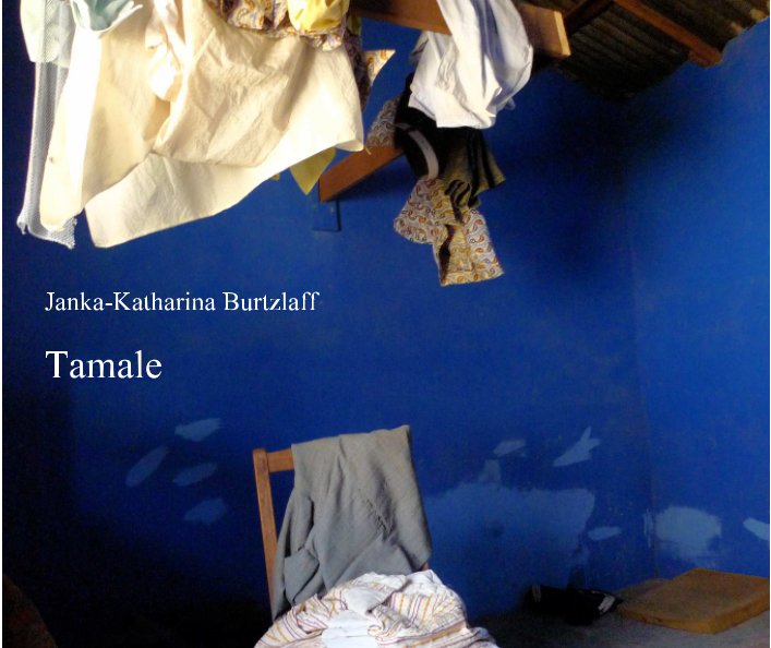 Visualizza Tamale di Janka-Katharina Burtzlaff