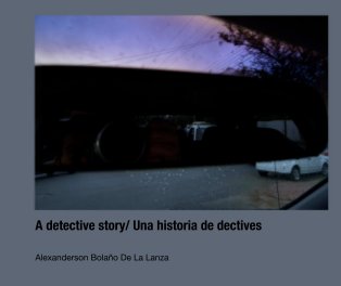 A detective story/ Una historia de dectives book cover