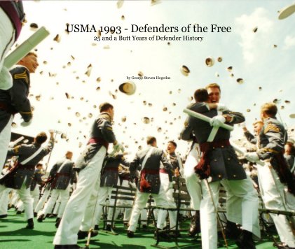 USMA 1993 - Defenders of the Free: 25 and a Butt Years of Defender History book cover