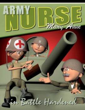 Army Nurse Mary Anne in Battle Hardened book cover