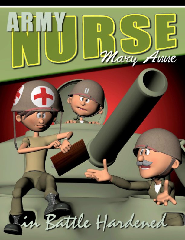 Visualizza Army Nurse Mary Anne in Battle Hardened di Jay Norman
