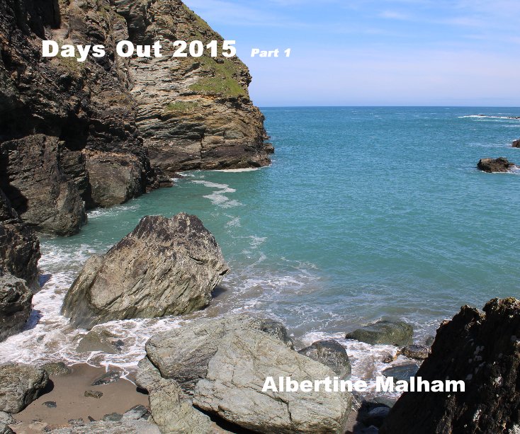View Days Out 2015 Part 1 by Albertine Malham