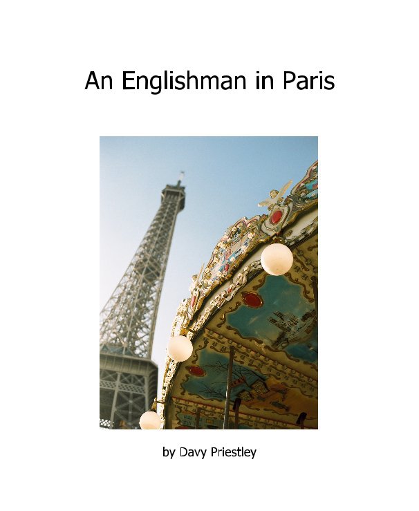 View An Englishman in Paris by Davy Priestley